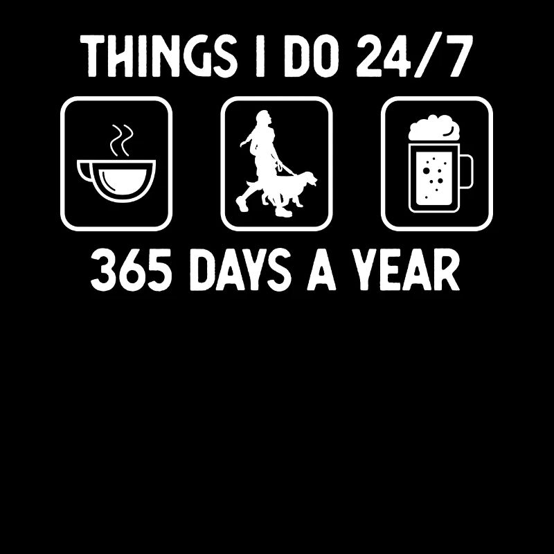 Thinks I Thu 24-7 365 Days A Year - Beer - m