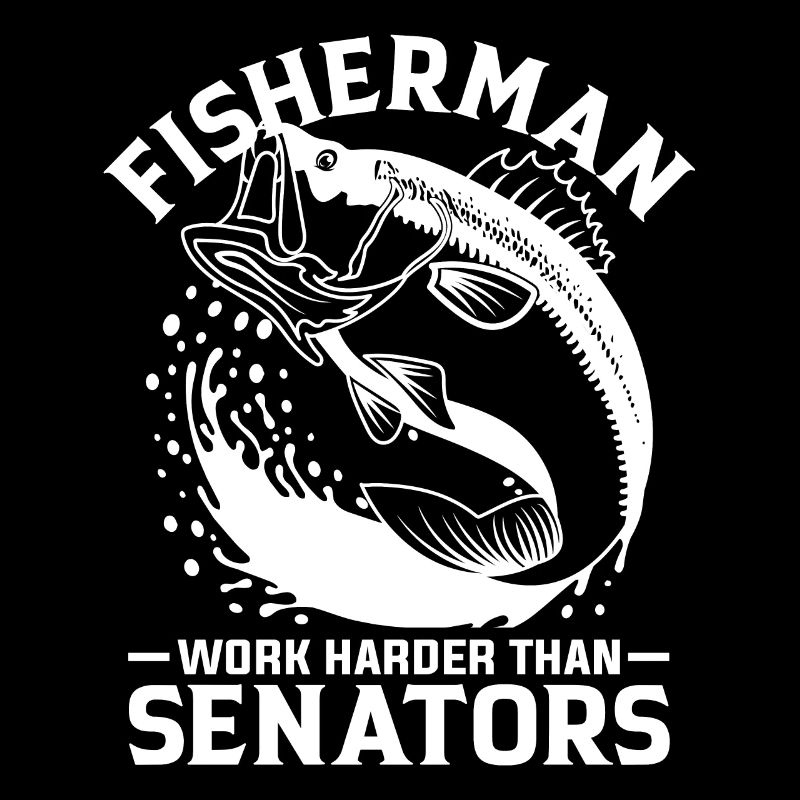 Fishermen work harder than senators 1 -