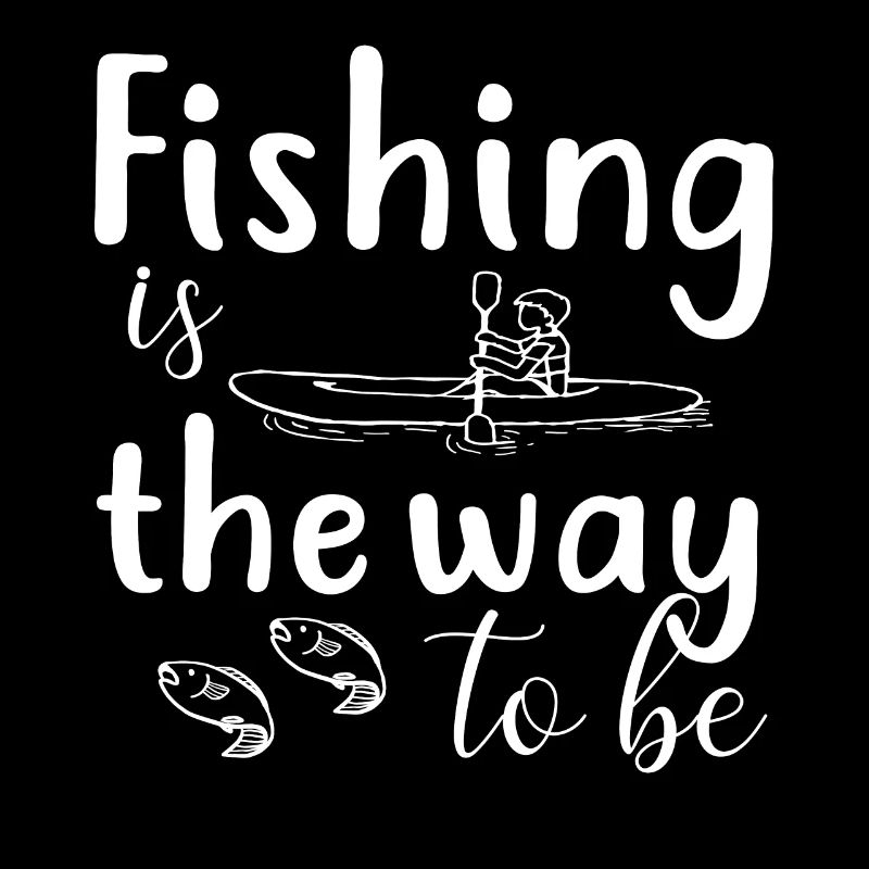 La pêche est le chemin de la vie -.