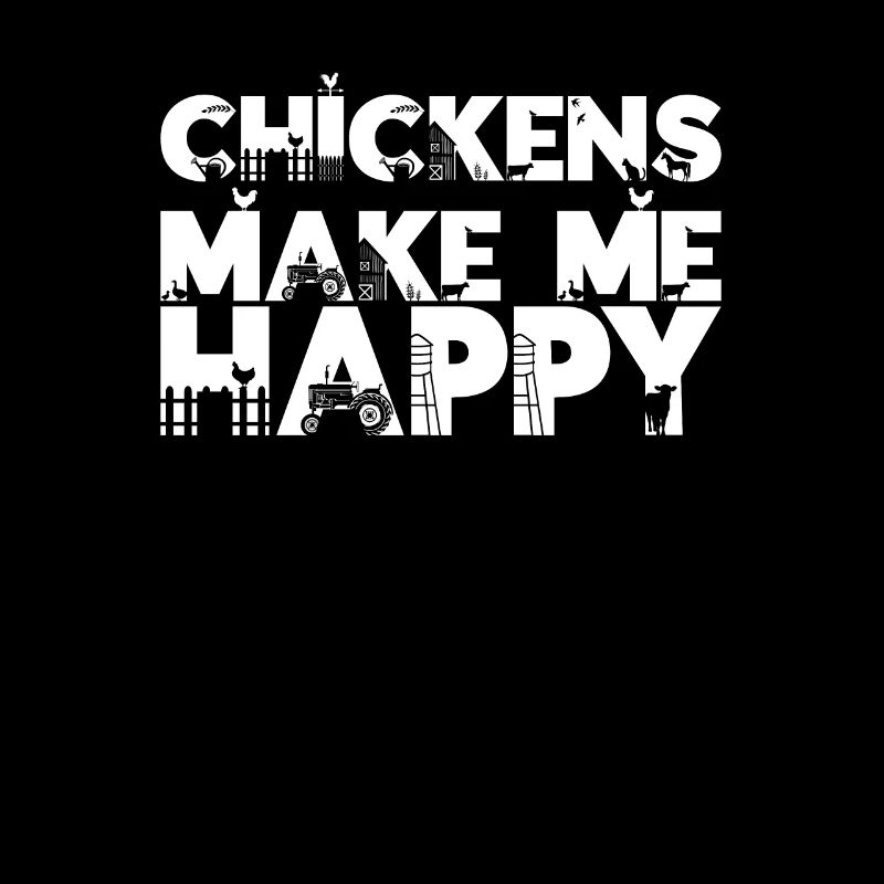 Les poulets me rendent heureux I drôle de poulet