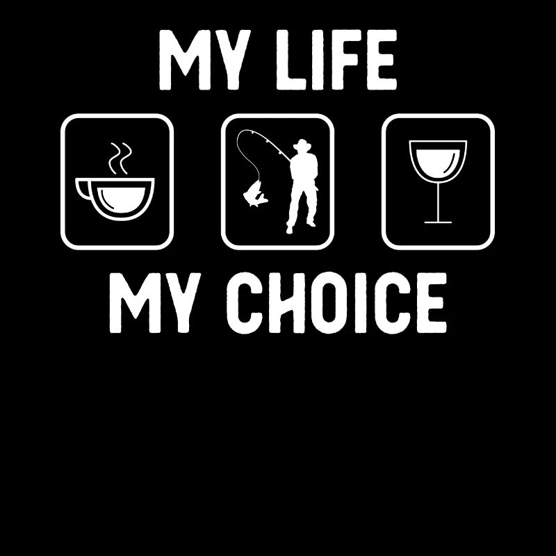 Ma vie, mon choix - Vin - Pêche -