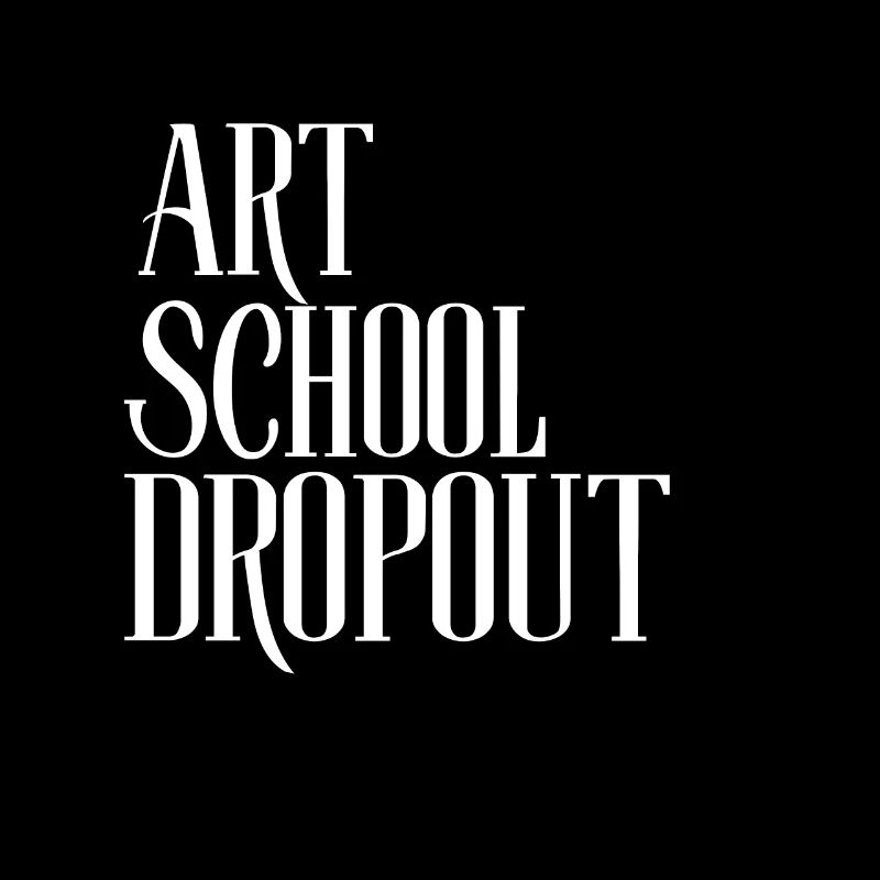 Art School Dropout