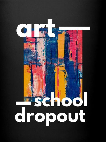Art School Dropout