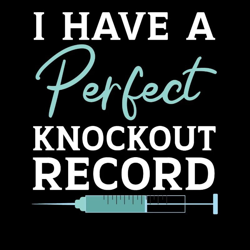 I have a perfect knockout record anesthesia