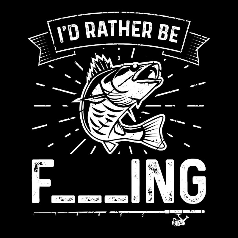 I'd rather be F___ing