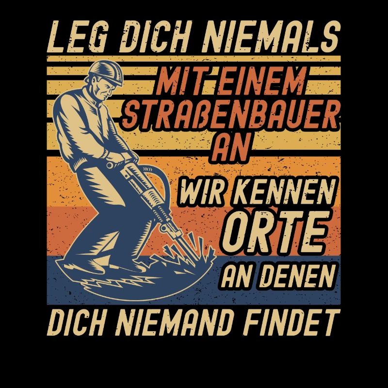 Leg Dich Niemals Mit einem Straßenbauer An Tiefbau