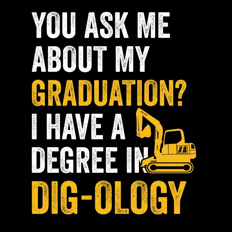 Retro Excavator Saying Excavator Driver Construction Site