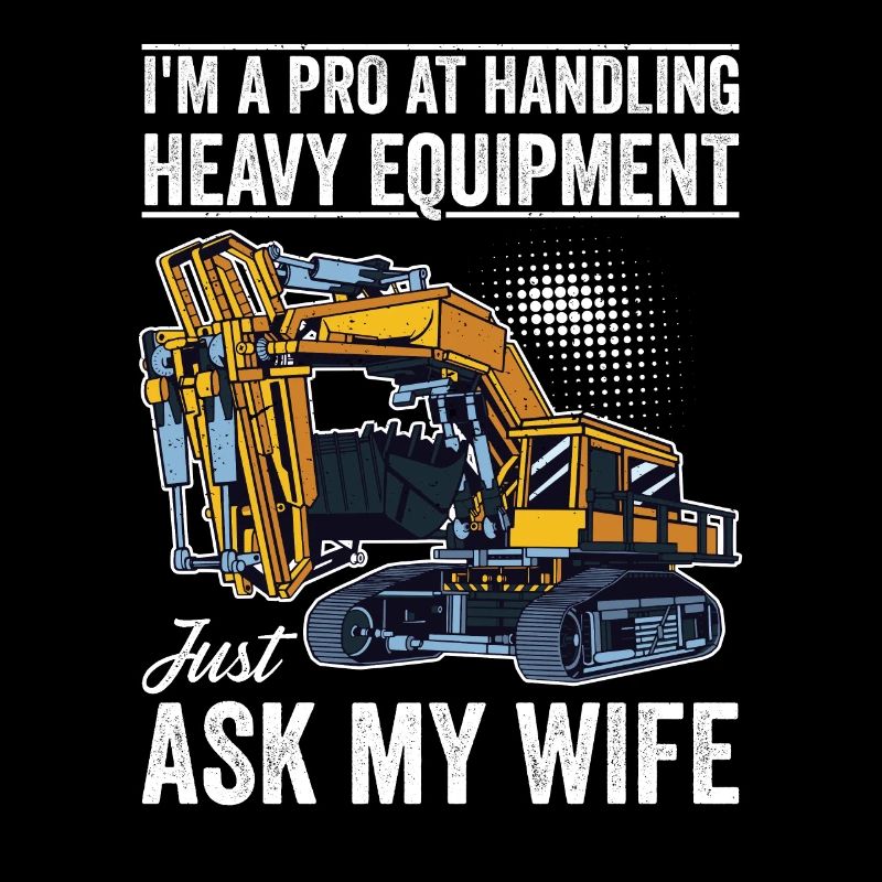 Retro Excavator Slogan Excavator Driver Construction Site