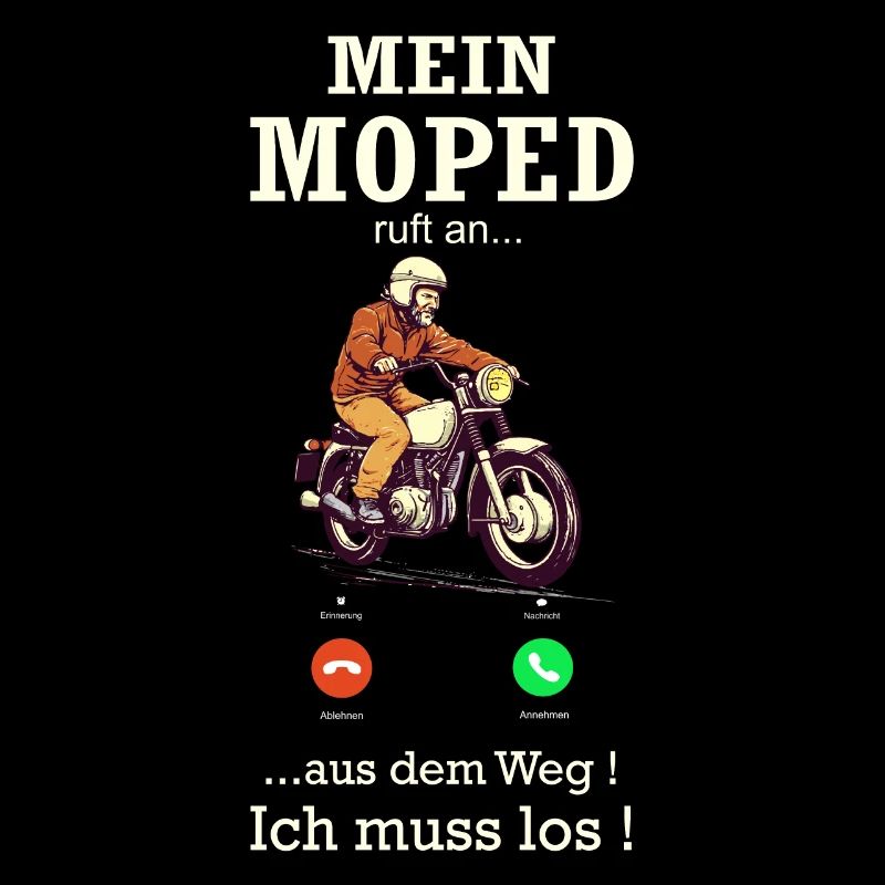"Mein Moped ruft an" Lustiger Moped Spruch