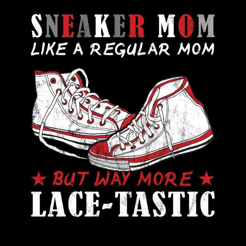 « Sneaker maman, mais plus de dentelle »