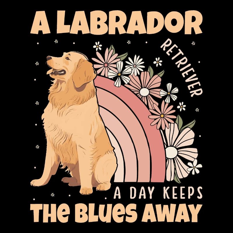 A Labrador Retriever a day keeps the blues away