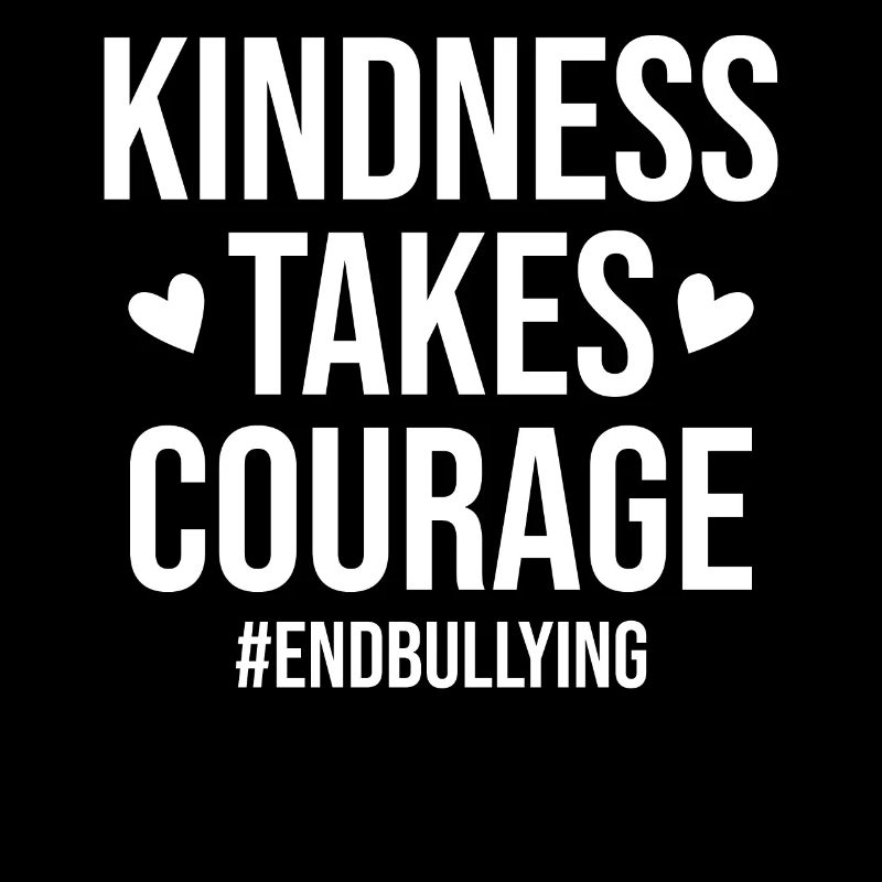 Kindness Takes Courage Bullying Prevention End