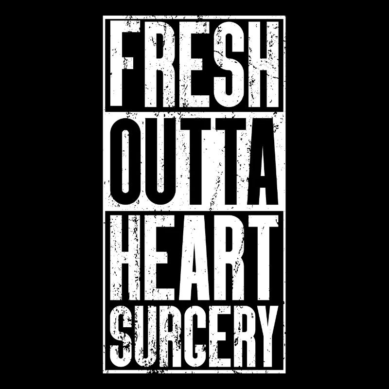 Fresh Outta Surgery - Cœur