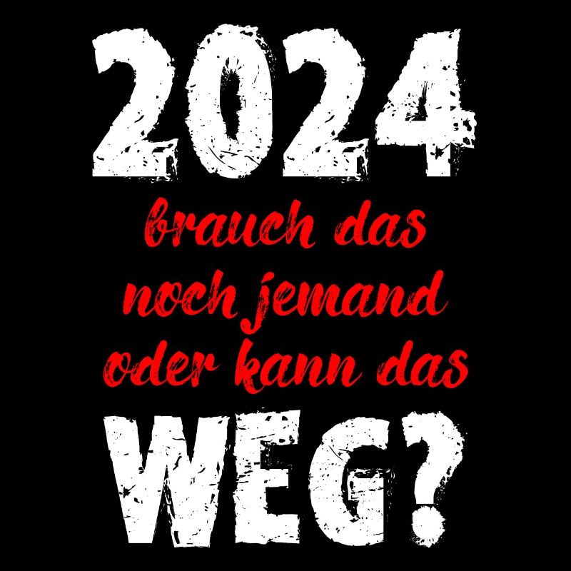 2024 Brauch Das Noch Jemand Oder Kann Das Weg Fun