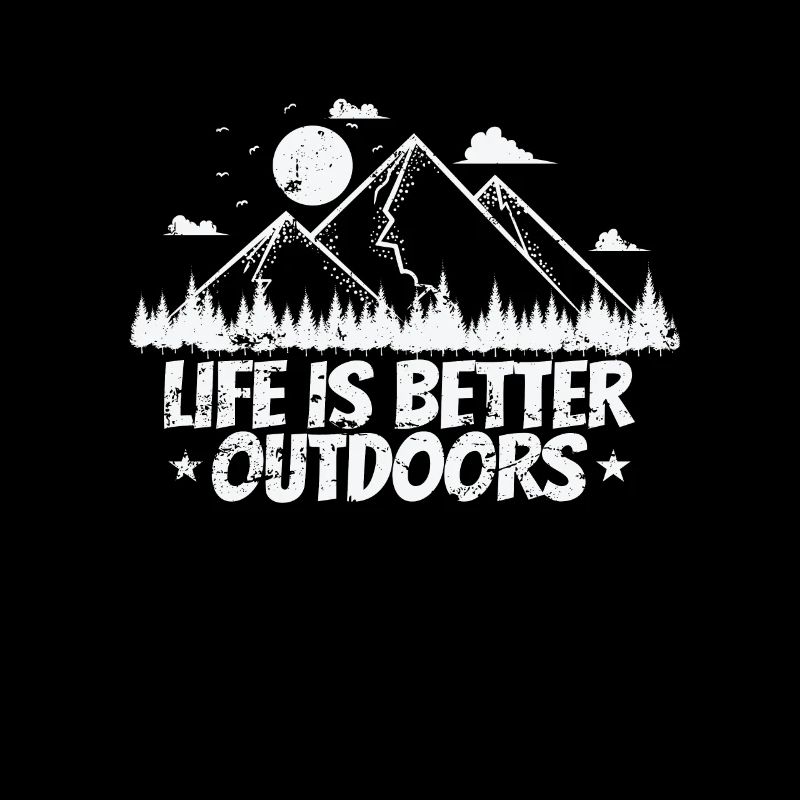 Life is better Outdoors Hiking Hobby