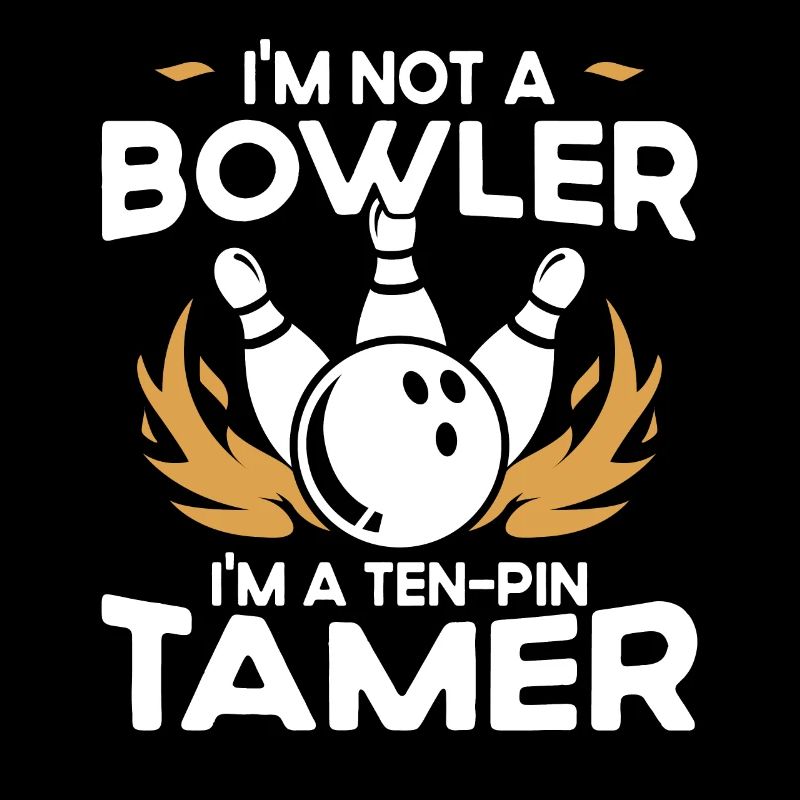 Kein Bowler, Ich Bin Zehn -pin -Zähler - Bowling