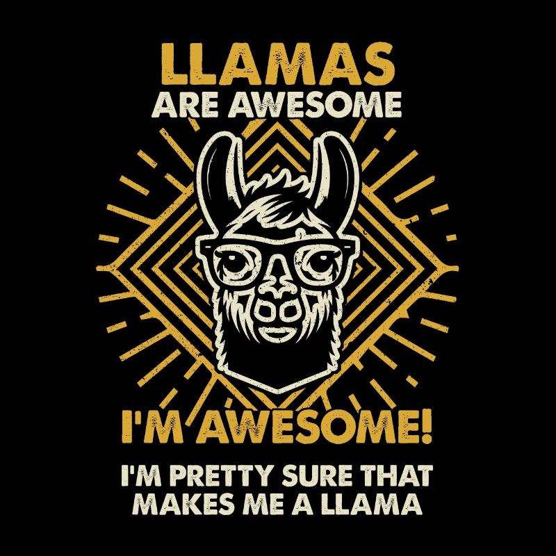 Llamas Are Great - Mama Dad