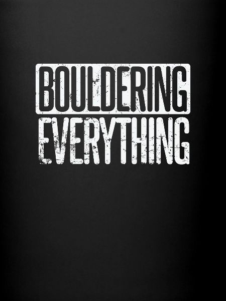 Bouldering everything