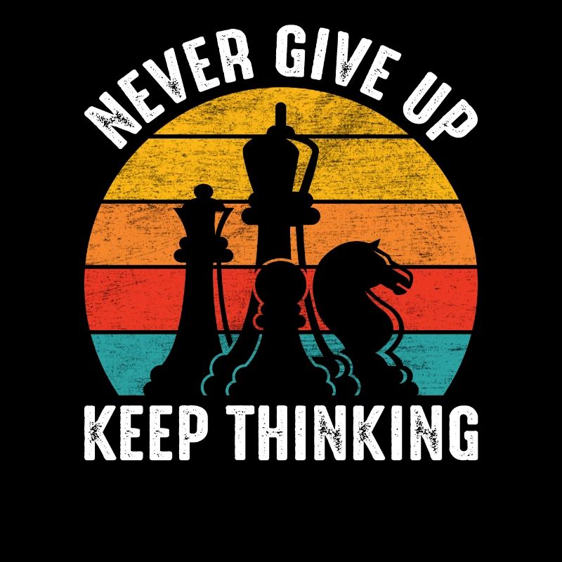 Schach inspirierend Keep Thinking for Men Chess