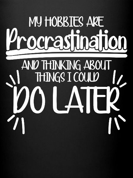 Procrastinators Procrastinating