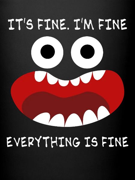 Everything is fine