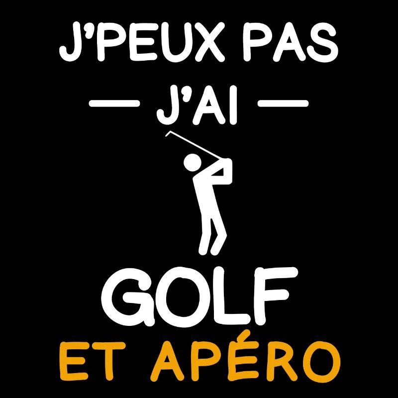 je peux pas j'ai golf apéro golfeur