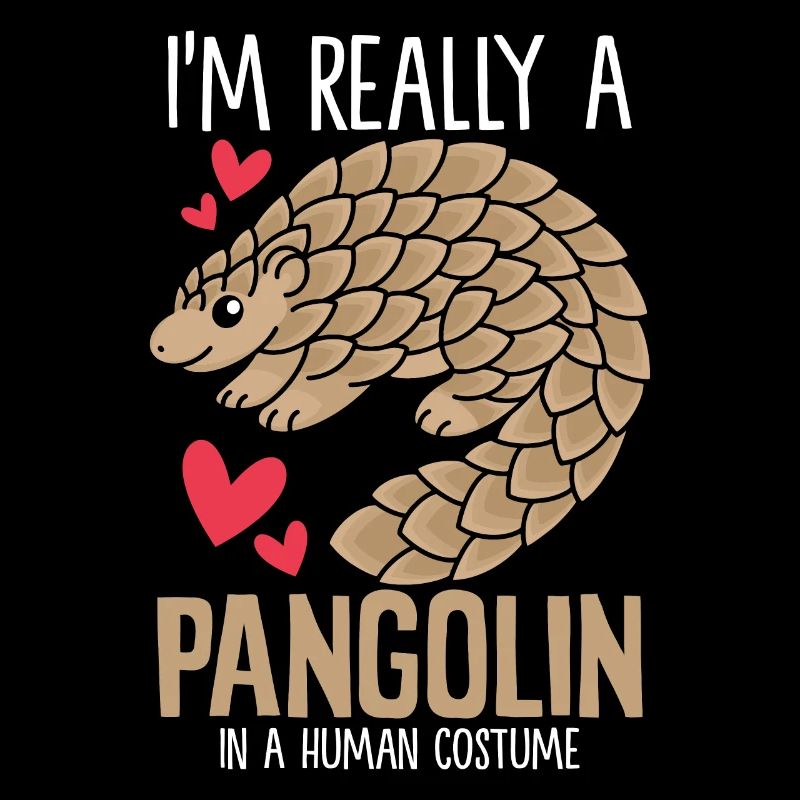 I'm Really A Pangolin Funny Endangered Animals