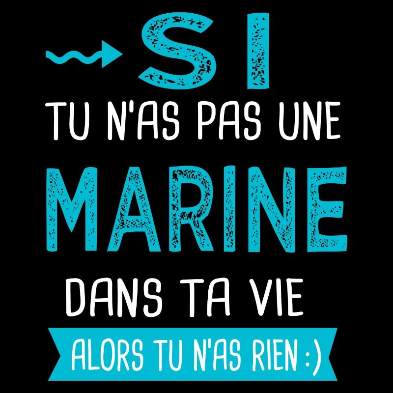 Marine Si tu n as pas une marine