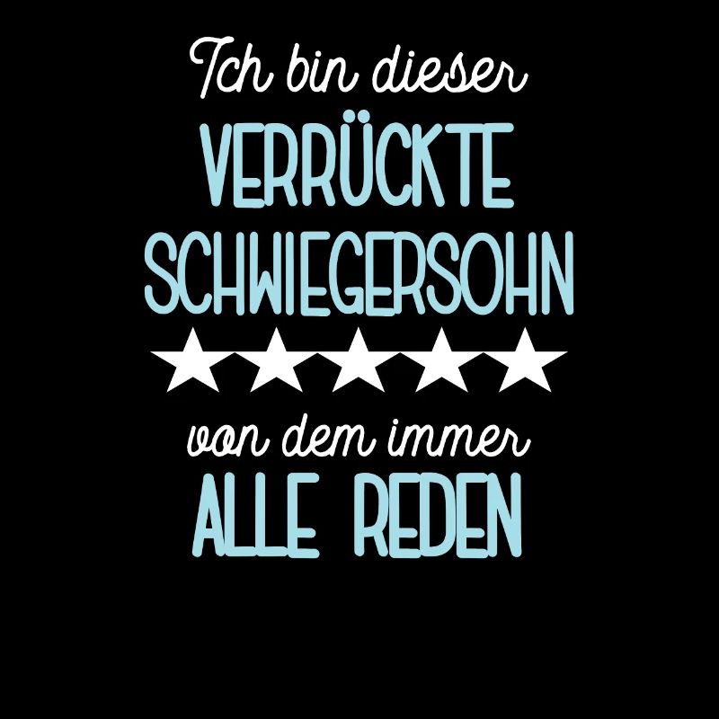 Schwiegersohn Spruch Verrückter Sohn Ehemann