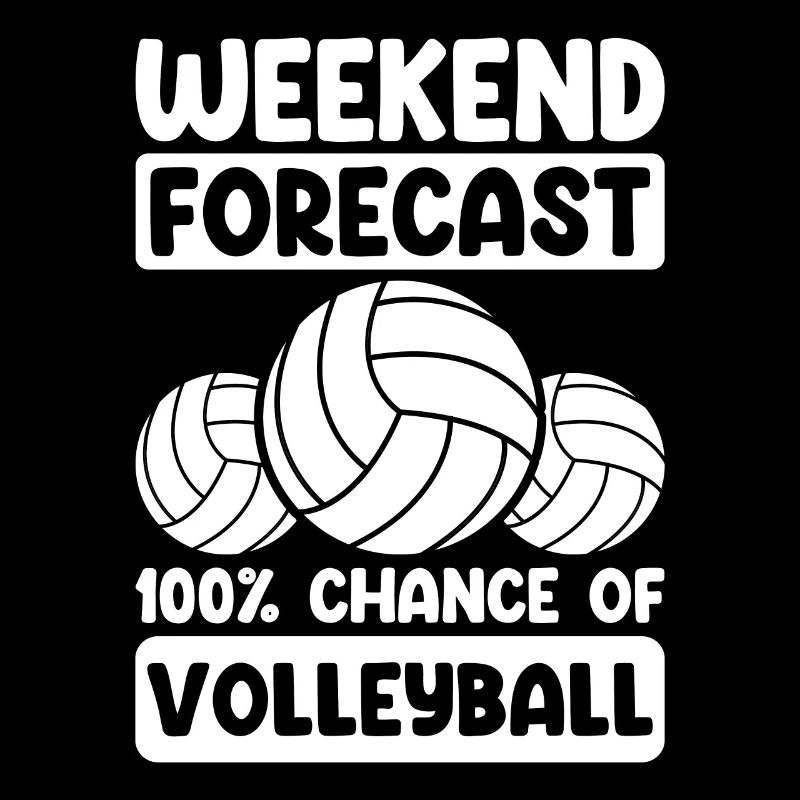 Weekend Forecast Bump Set Spike Funny Volleyball