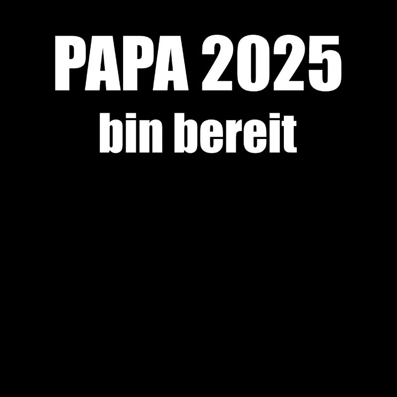 Papa 2025 Geschenk Männer Herren Vater Schwanger