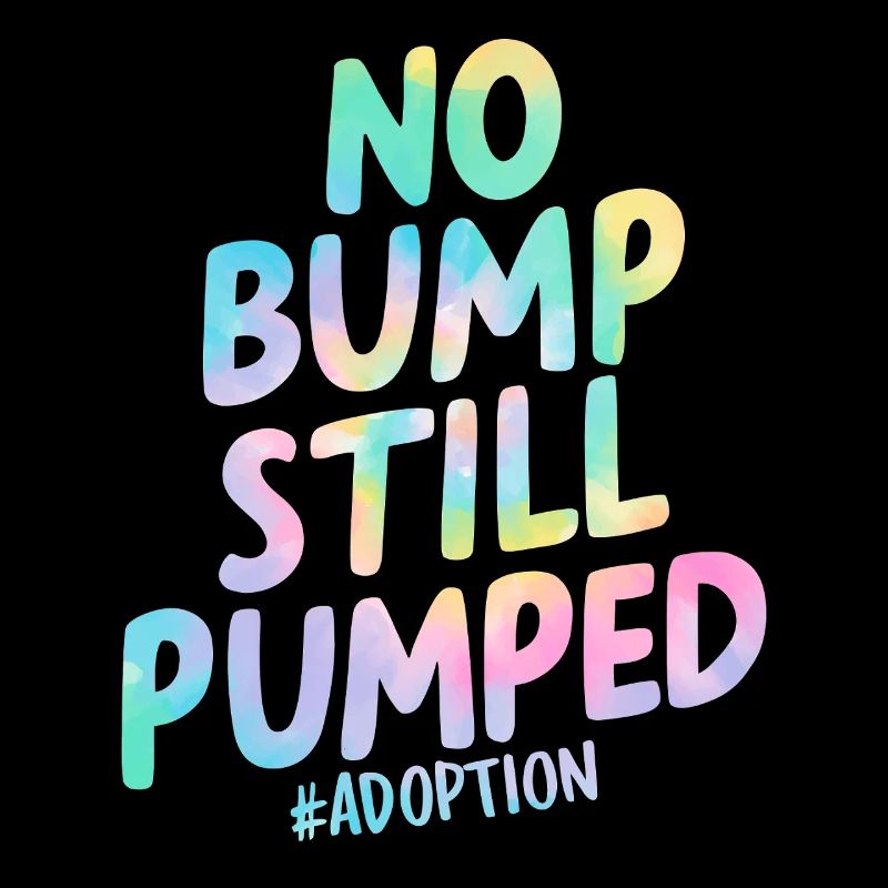 Keine Beule Immer noch Welpe Lustige Adoption Tie Dye