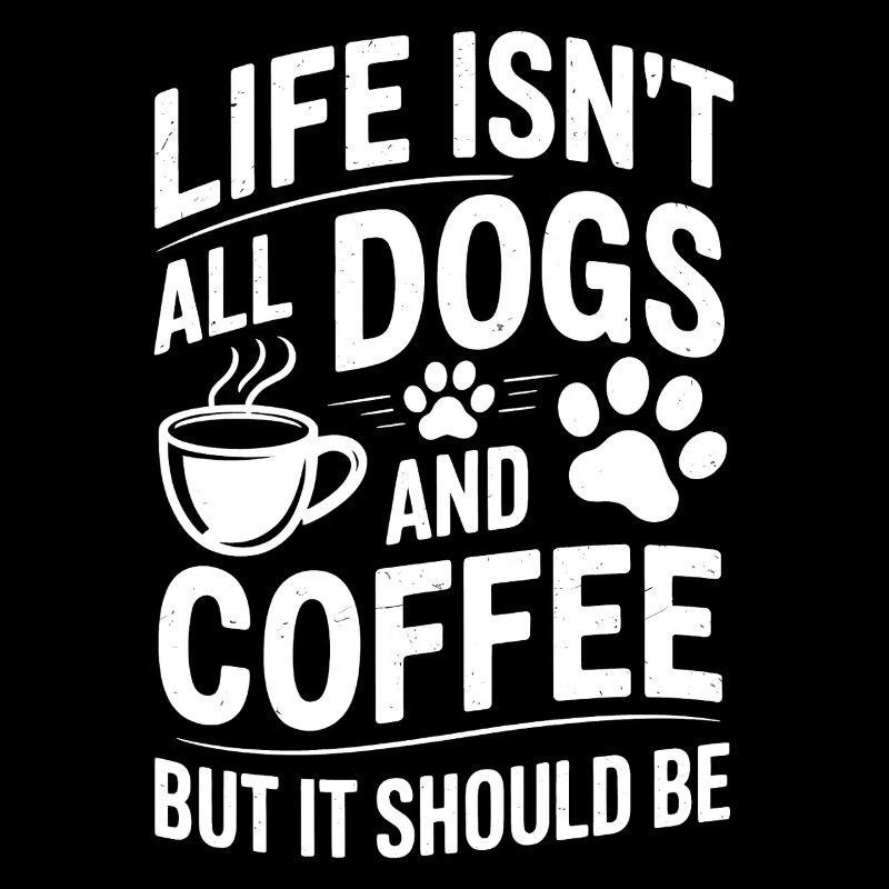 Coffee Saying Dogs Funny Coffee Gift