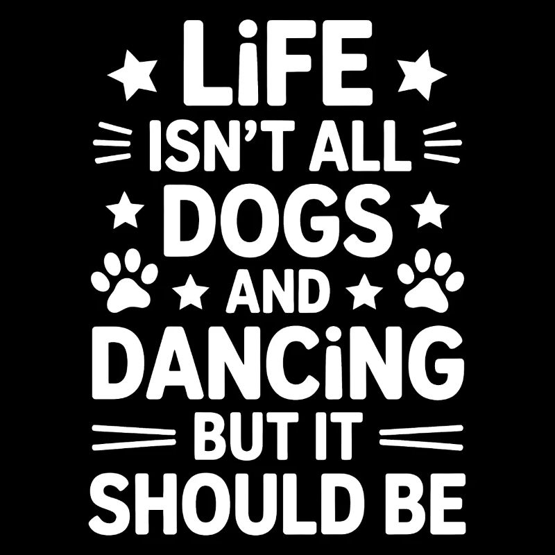 Dancing Saying Dog Dance Funny Dancing Gift