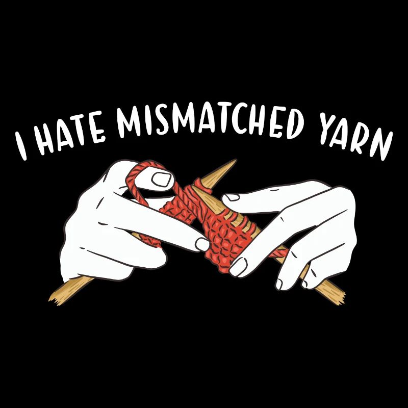 I Hate Mismatched Yarn Knitting