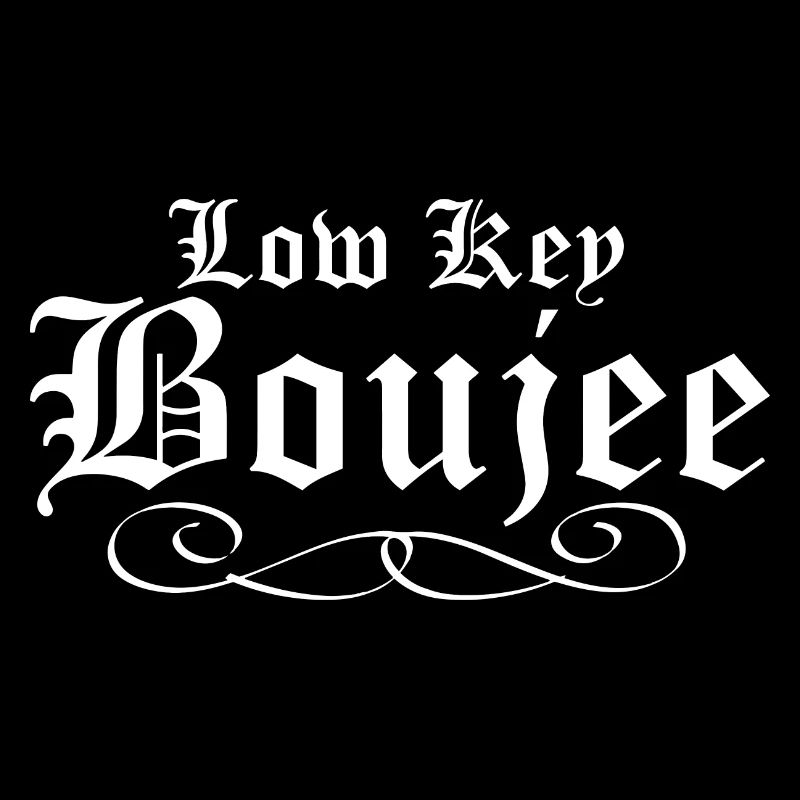 Low Key Boujee Mama Ehefrau