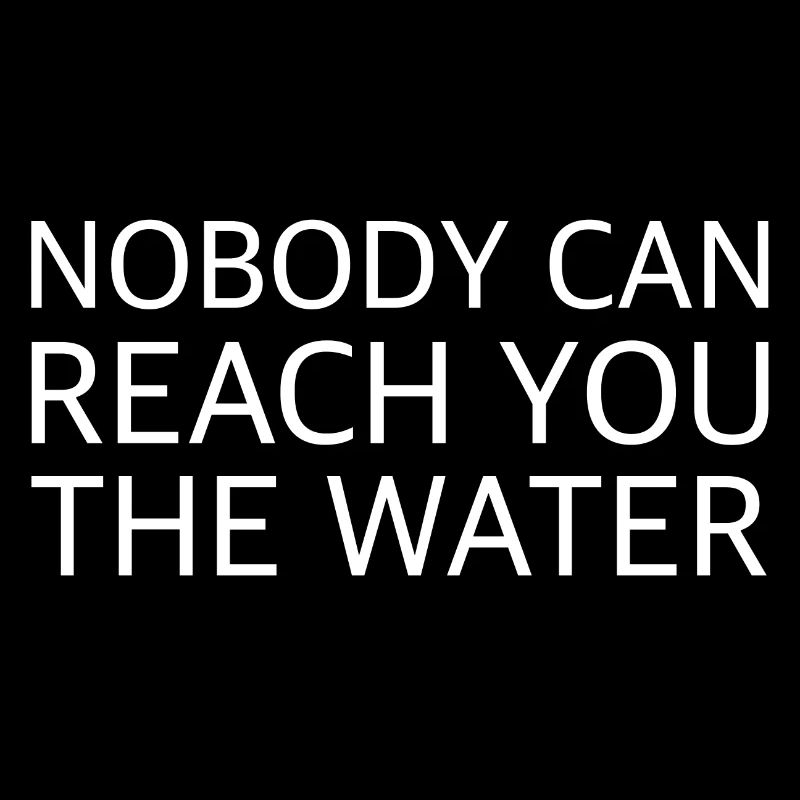 Niemand kann dir das Wasser reichen | Englisch