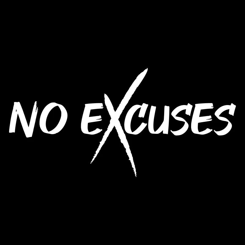 Pas d’excuses