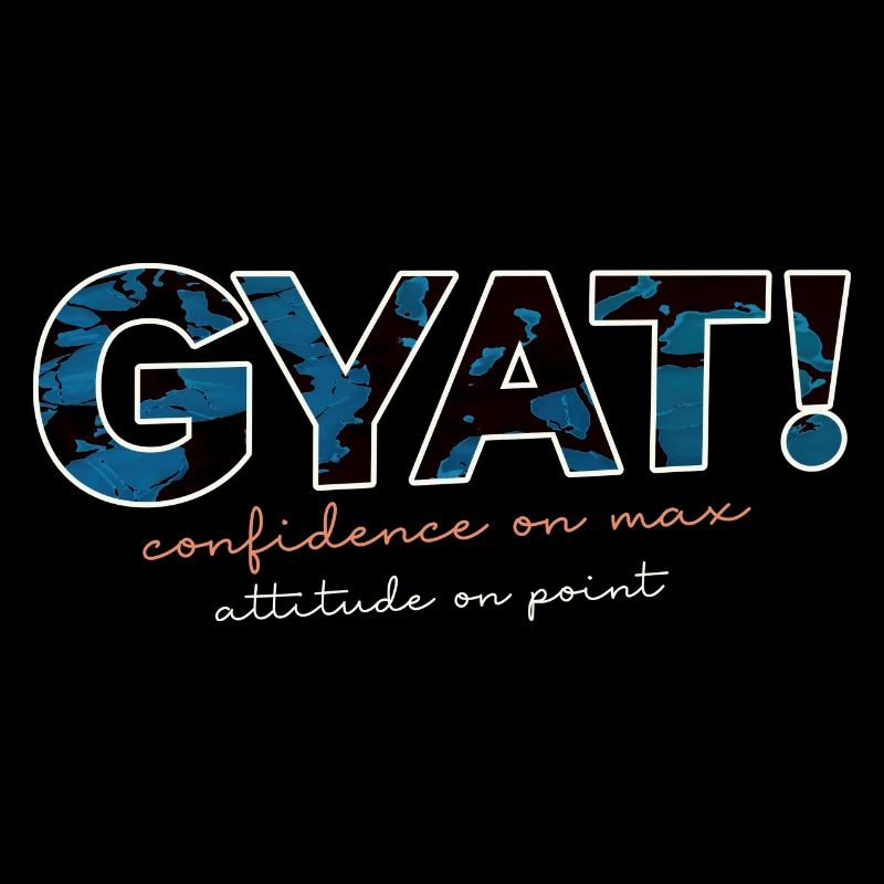 GYAT! Confidence on Max Attitude on Point Bold