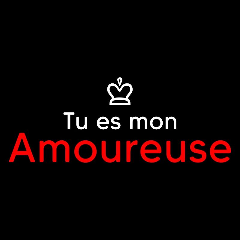 tu es mon amoureuse