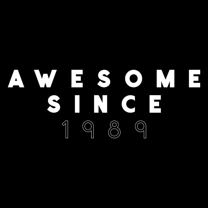 Awesome since 1989 - Retro Geburtsttagspruch