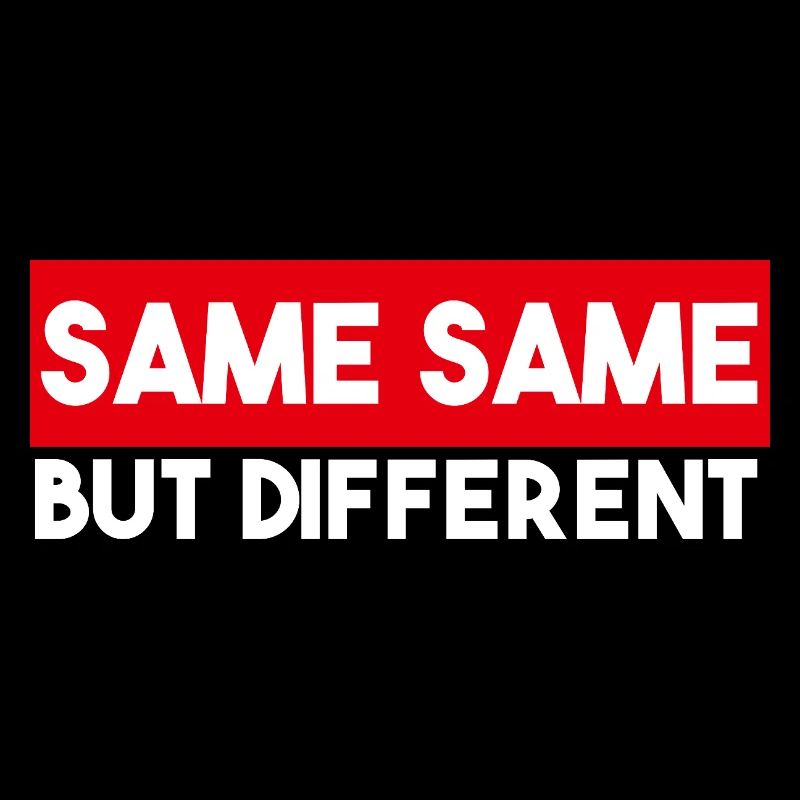 Identique, identique, mais différent