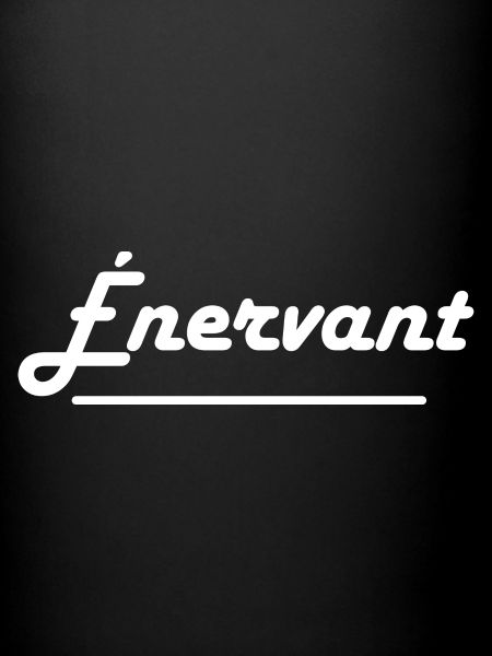 Énervant