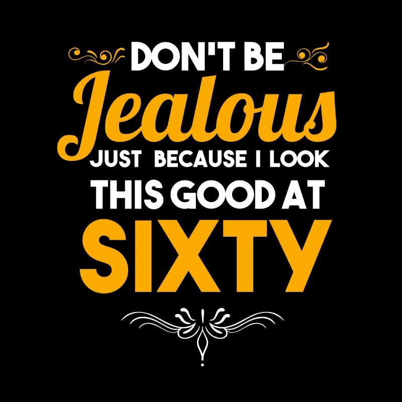 60. Geburtstagsfeier Geschenk nicht eifersüchtig sein