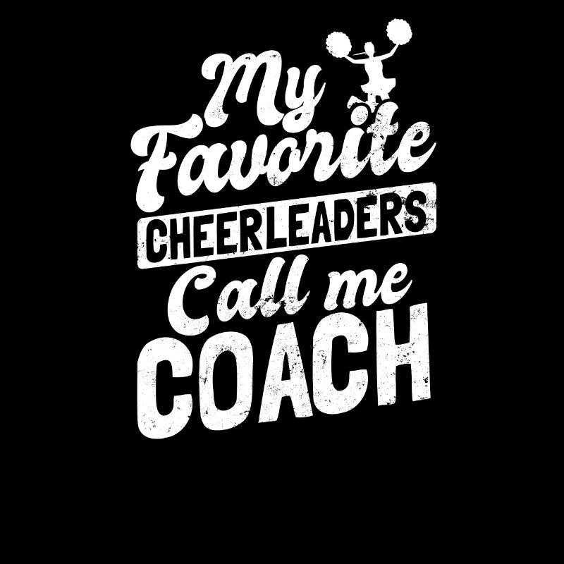Cheer Coach My Favorite Cheerleaders Call Me Gift