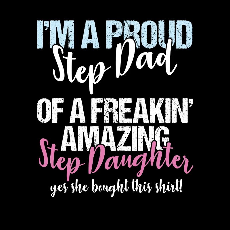 Stepdad I'm A Proud Step Dad Of Amazing Step