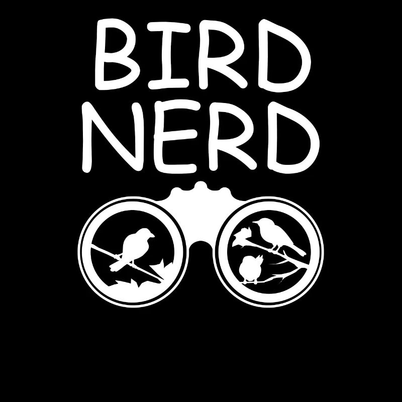 Bird nerd bird watching birds ornithologist