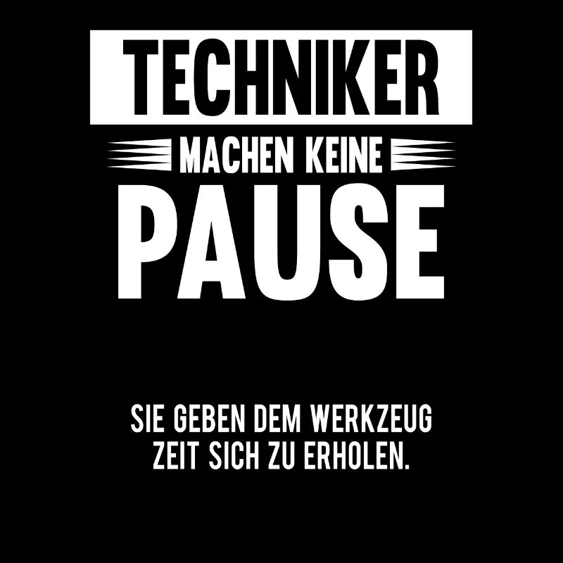 Techniker Machen Keine Pause Humor Handwerker
