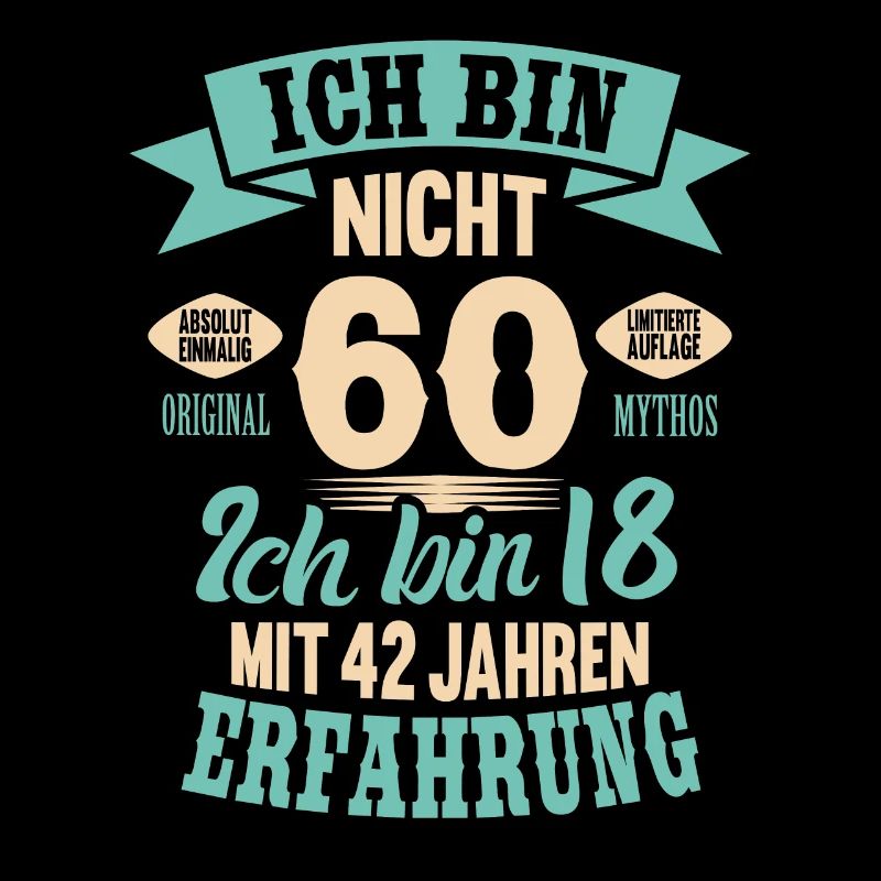 60. Geburtstag Lustiges Ich bin nicht 60 Jahre
