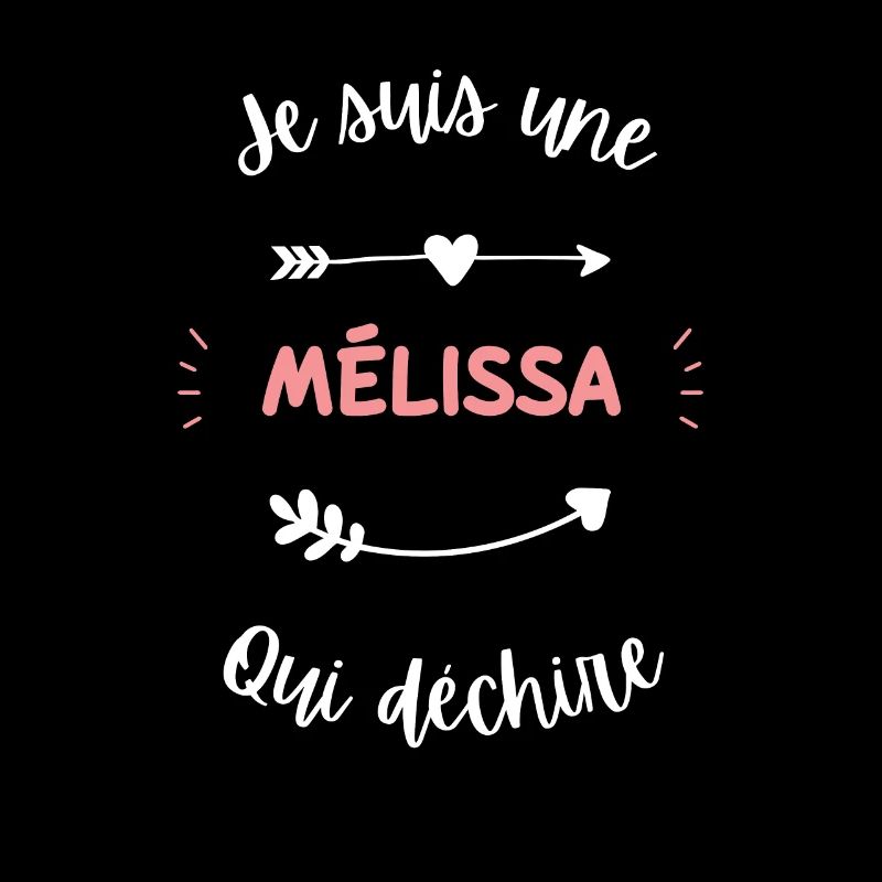 Je suis une Mélissa qui déchire